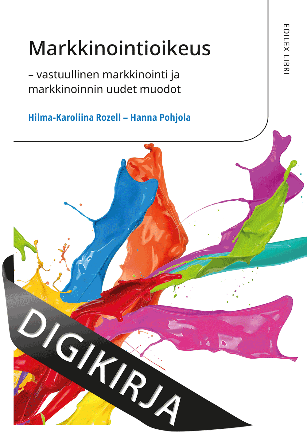 Markkinointioikeus – vastuullinen markkinointi ja markkinoinnin uudet muodot Digikirja
