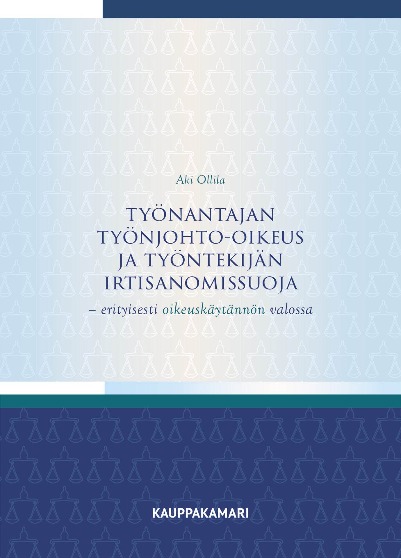 Työnantajan työnjohto-oikeus ja työntekijän irtisanomissuoja
